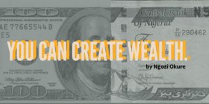 You Can Create Wealth - Half Dollar and Naira Notes